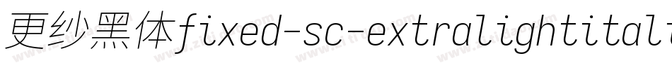 更纱黑体fixed-sc-extralightitalic手机版字体转换