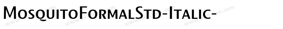 MosquitoFormalStd-Italic字体转换