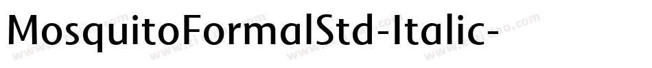 MosquitoFormalStd-Italic字体转换