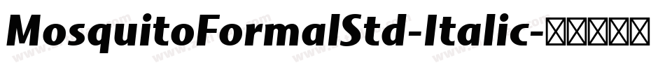 MosquitoFormalStd-Italic字体转换