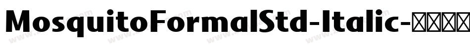 MosquitoFormalStd-Italic字体转换