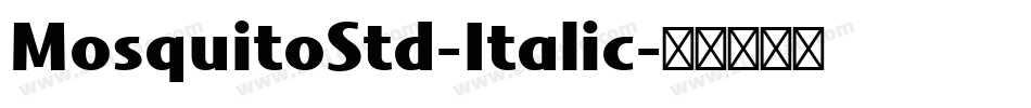 MosquitoStd-Italic字体转换