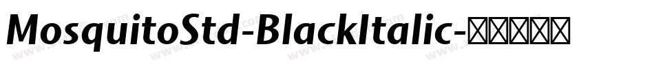 MosquitoStd-BlackItalic字体转换