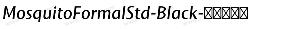 MosquitoFormalStd-Black字体转换