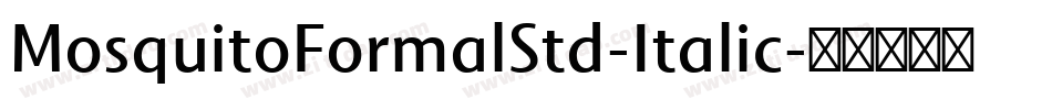 MosquitoFormalStd-Italic字体转换