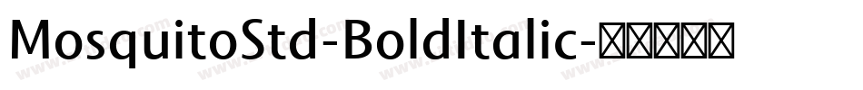 MosquitoStd-BoldItalic字体转换