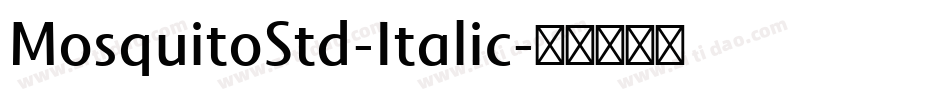 MosquitoStd-Italic字体转换
