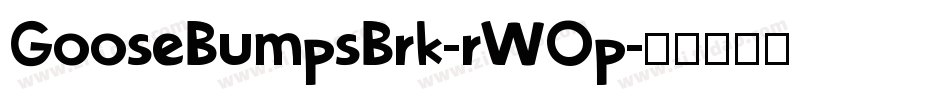 GooseBumpsBrk-rWOp字体转换