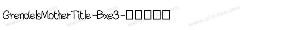 GrendelsMotherTitle-Bxe3字体转换