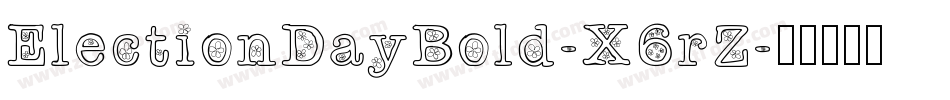 ElectionDayBold-X6rZ字体转换