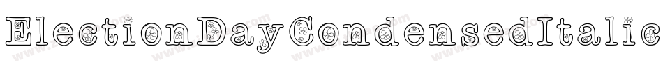 ElectionDayCondensedItalic-4wRW字体转换