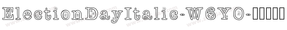 ElectionDayItalic-W6YO字体转换