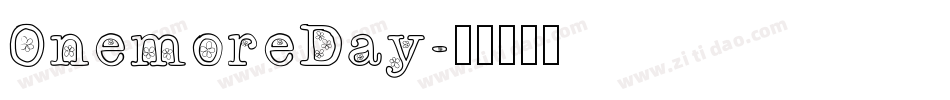 OnemoreDay字体转换
