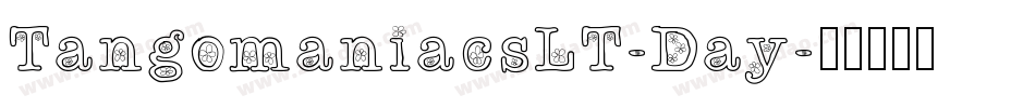 TangomaniacsLT-Day字体转换
