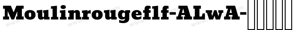 Moulinrougeflf-ALwA字体转换
