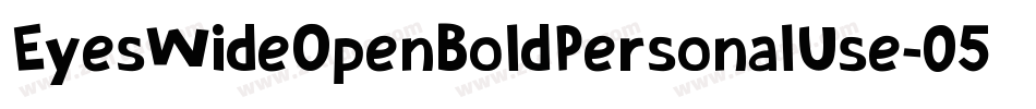 EyesWideOpenBoldPersonalUse-05DX字体转换