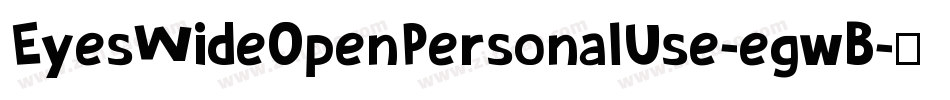 EyesWideOpenPersonalUse-egwB字体转换