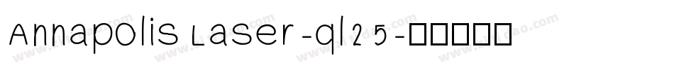 AnnapolisLaser-ql25字体转换