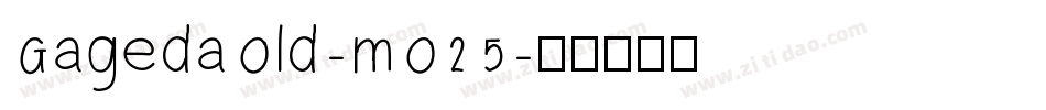 GagedaOld-mO25字体转换