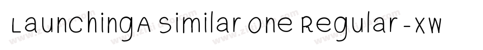 LaunchingASimilarOneRegular-xw25字体转换