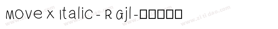 MoveXItalic-RGjl字体转换