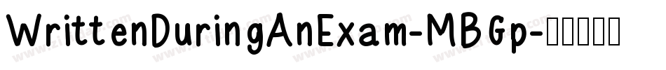 WrittenDuringAnExam-MBGp字体转换