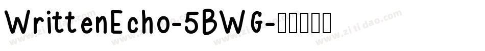 WrittenEcho-5BWG字体转换