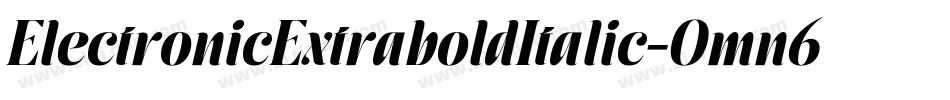 ElectronicExtraboldItalic-Omn6字体转换