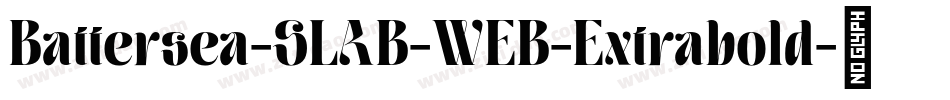 Battersea-SLAB-WEB-Extrabold字体转换