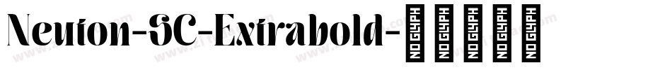 Neuton-SC-Extrabold字体转换 Neuton-SC-Extrabold字体转换