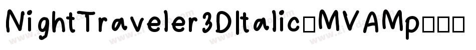 NightTraveler3DItalic-MVAMp字体转换