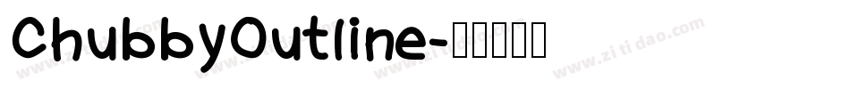 ChubbyOutline字体转换
