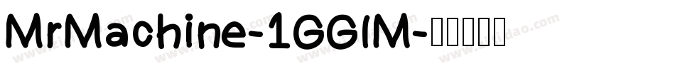 MrMachine-1GGlM字体转换