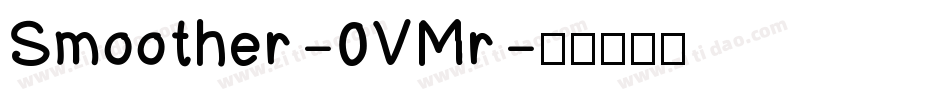 Smoother-0VMr字体转换