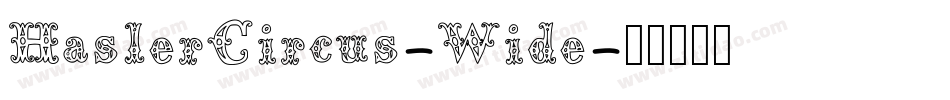 HaslerCircus-Wide字体转换