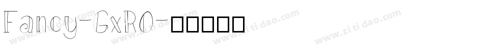 Fancy-GxRO字体转换
