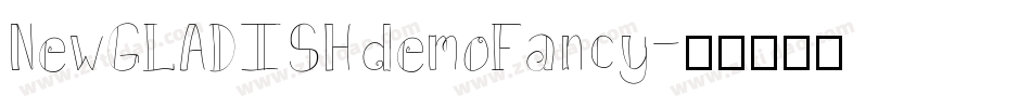NewGLADISHdemoFancy字体转换