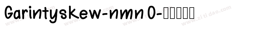 Garintyskew-nmnO字体转换
