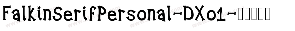 FalkinSerifPersonal-DXo1字体转换