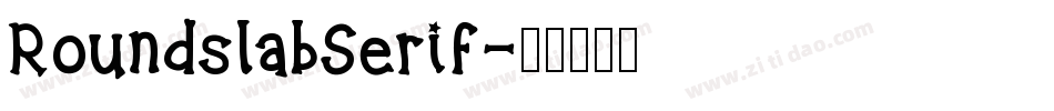 RoundslabSerif字体转换