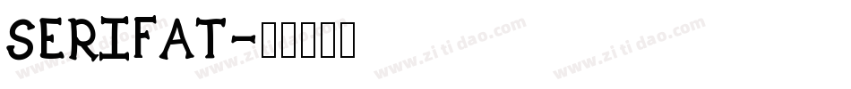 SERIFAT字体转换