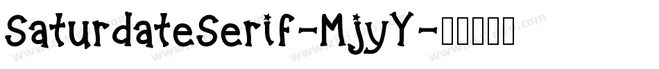 SaturdateSerif-MjyY字体转换