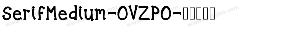 SerifMedium-OVZPO字体转换