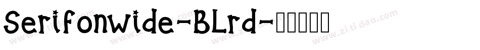 Serifonwide-BLrd字体转换