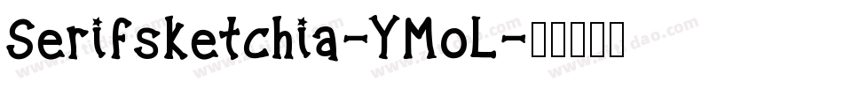 Serifsketchia-YMoL字体转换