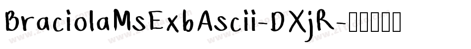 BraciolaMsExbAscii-DXjR字体转换