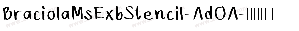 BraciolaMsExbStencil-AdOA字体转换