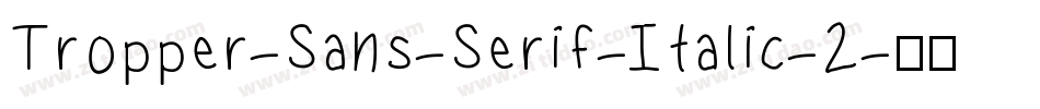 Tropper-Sans-Serif-Italic-2字体转换