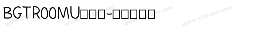 BGTR00MU生成器字体转换