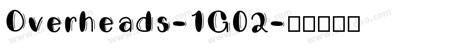 Overheads-1G02字体转换